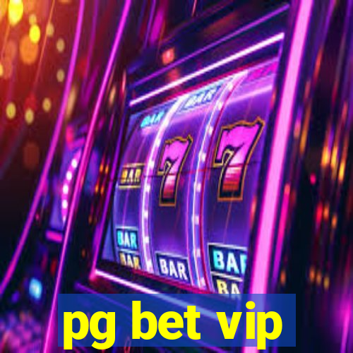 pg bet vip